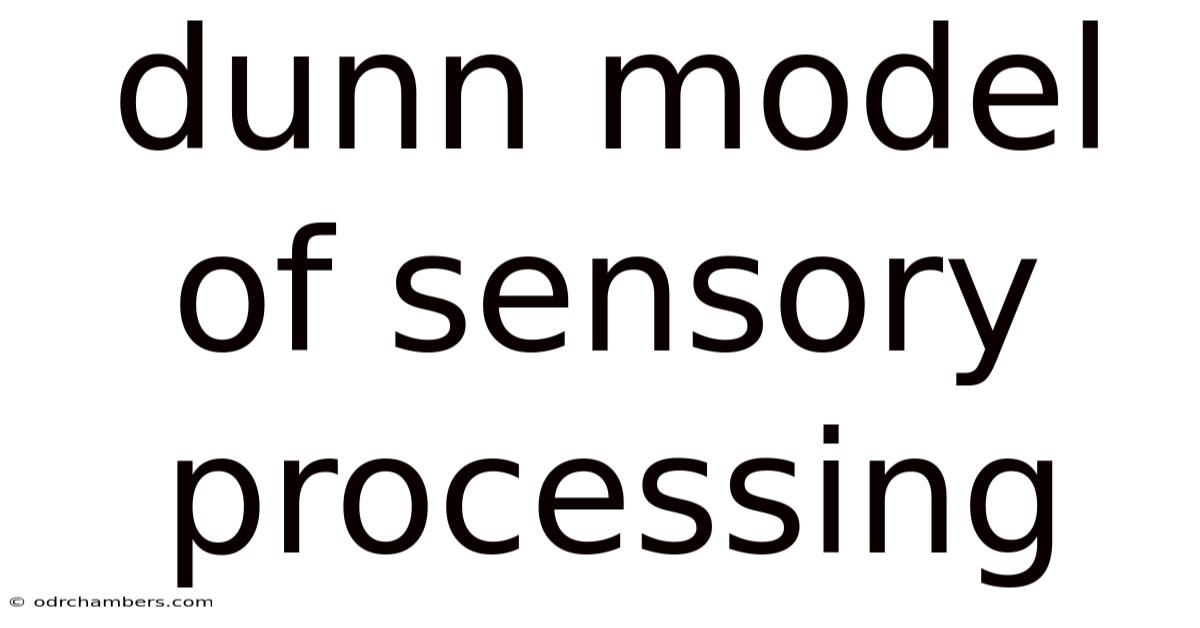 Dunn Model Of Sensory Processing