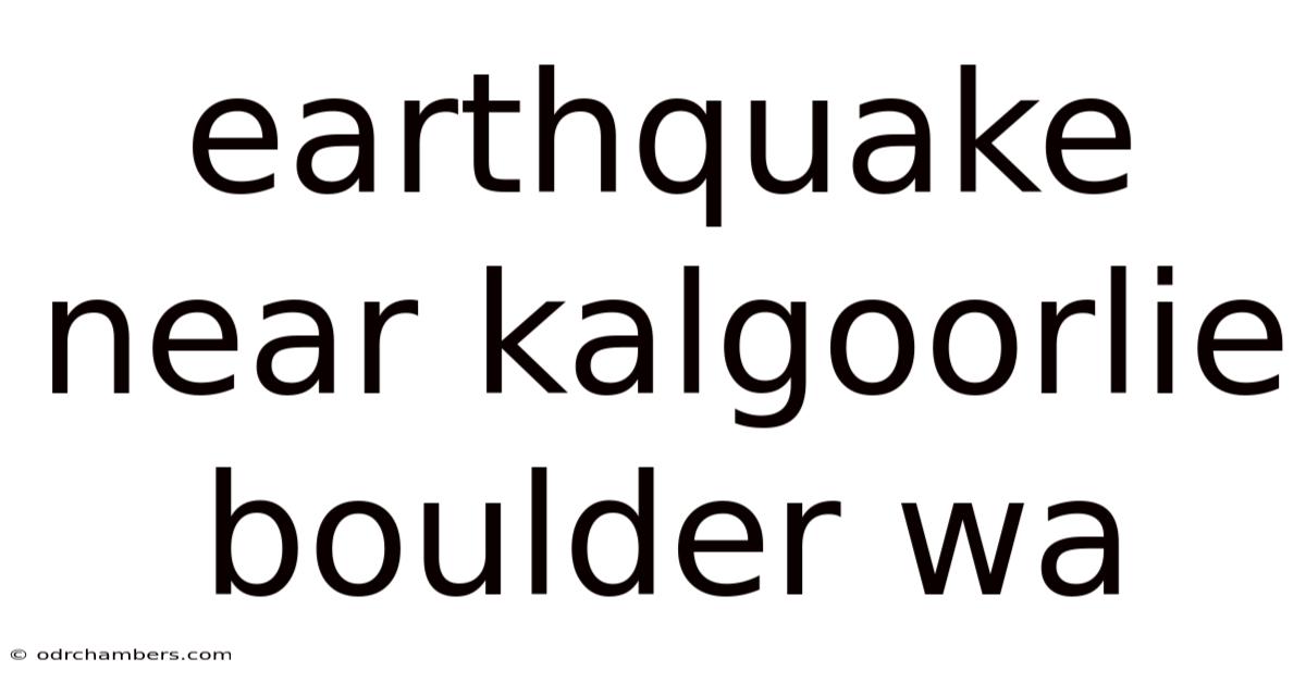 Earthquake Near Kalgoorlie Boulder Wa