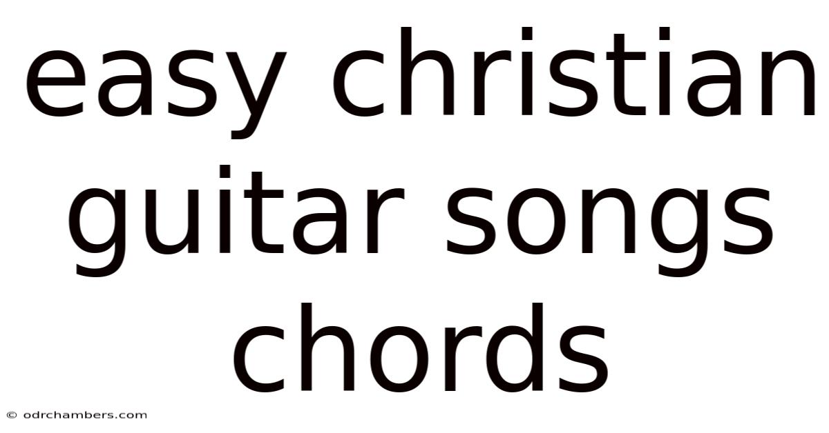 Easy Christian Guitar Songs Chords