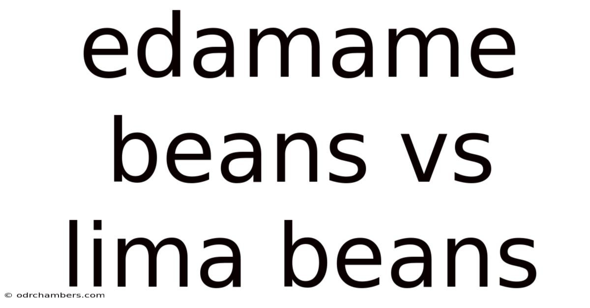 Edamame Beans Vs Lima Beans