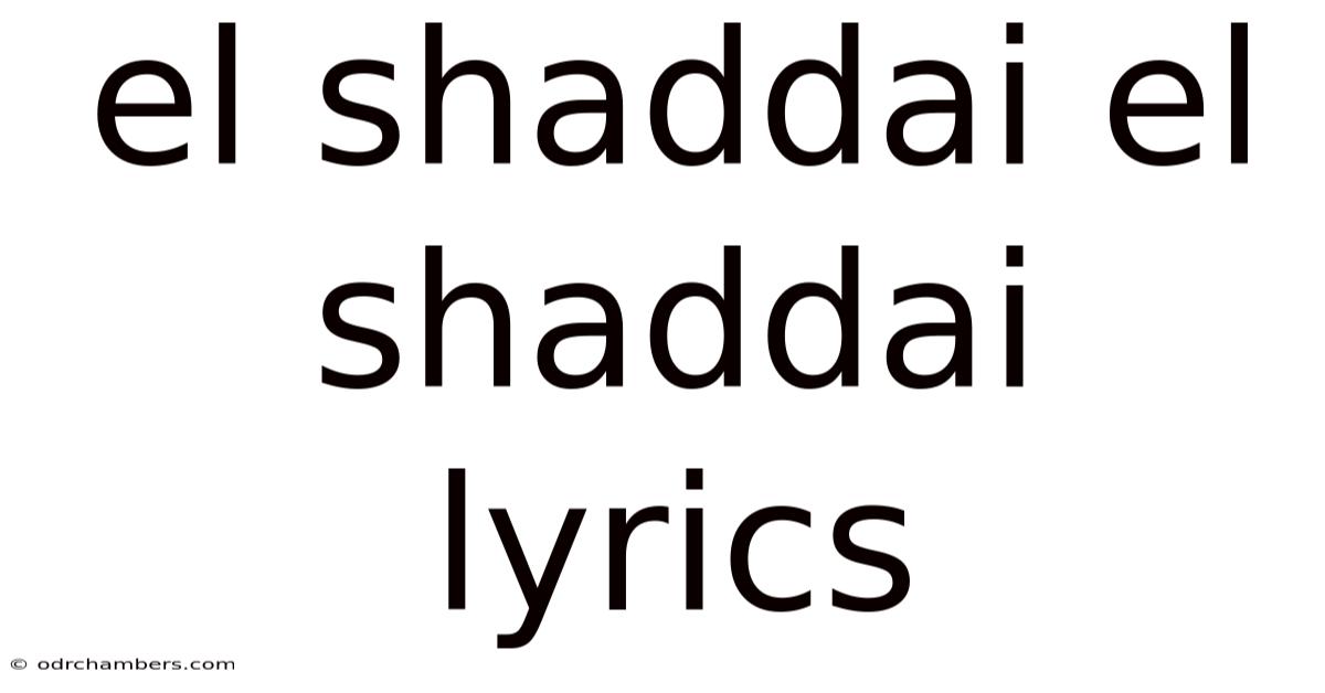 El Shaddai El Shaddai Lyrics