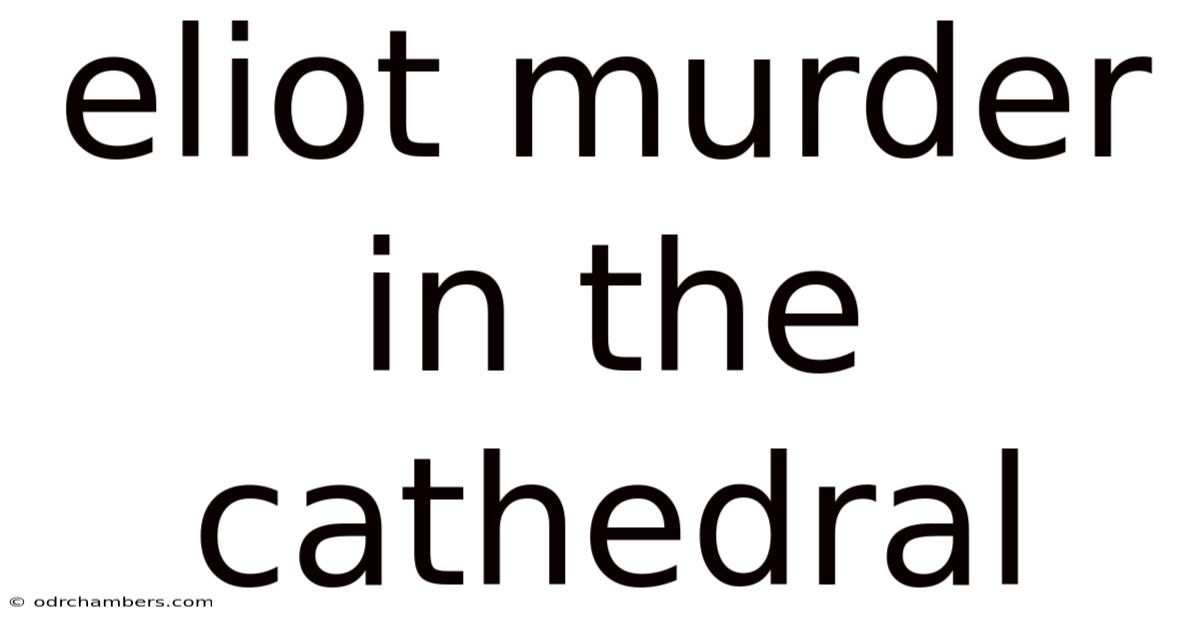 Eliot Murder In The Cathedral