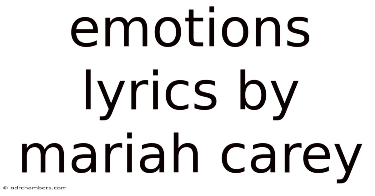 Emotions Lyrics By Mariah Carey