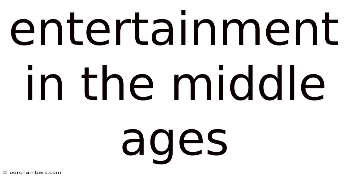 Entertainment In The Middle Ages