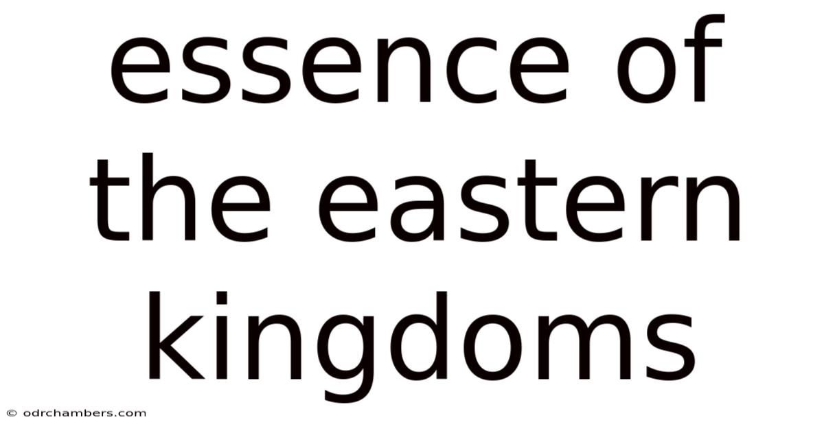 Essence Of The Eastern Kingdoms