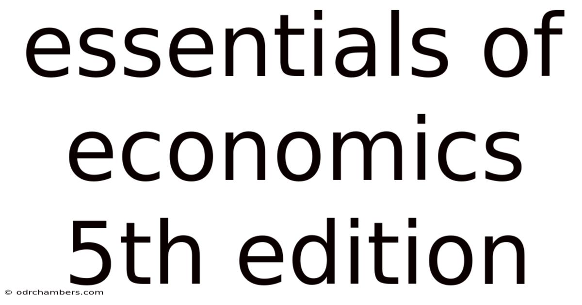 Essentials Of Economics 5th Edition