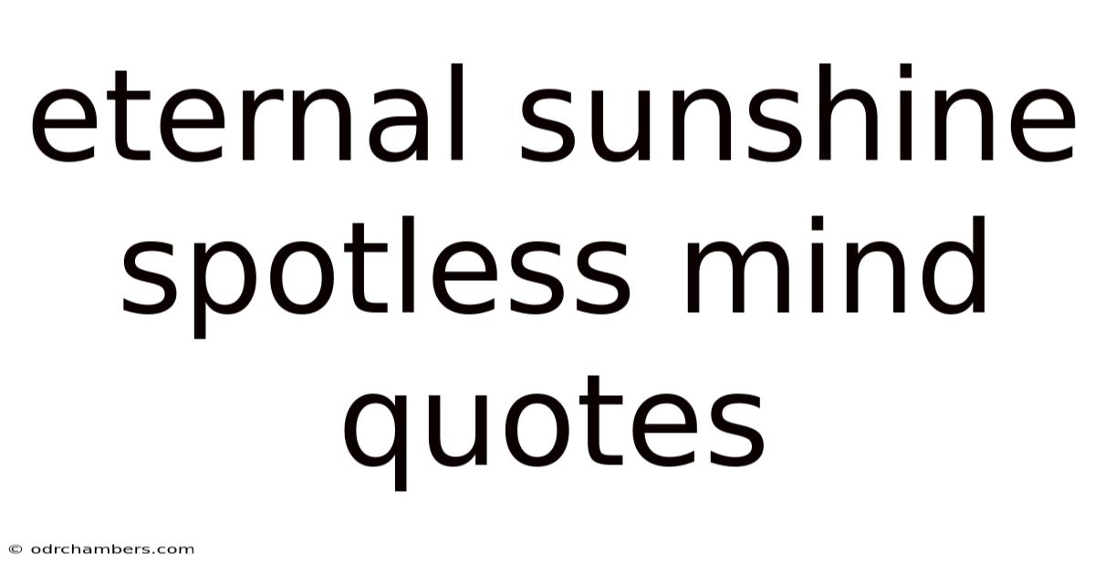 Eternal Sunshine Spotless Mind Quotes