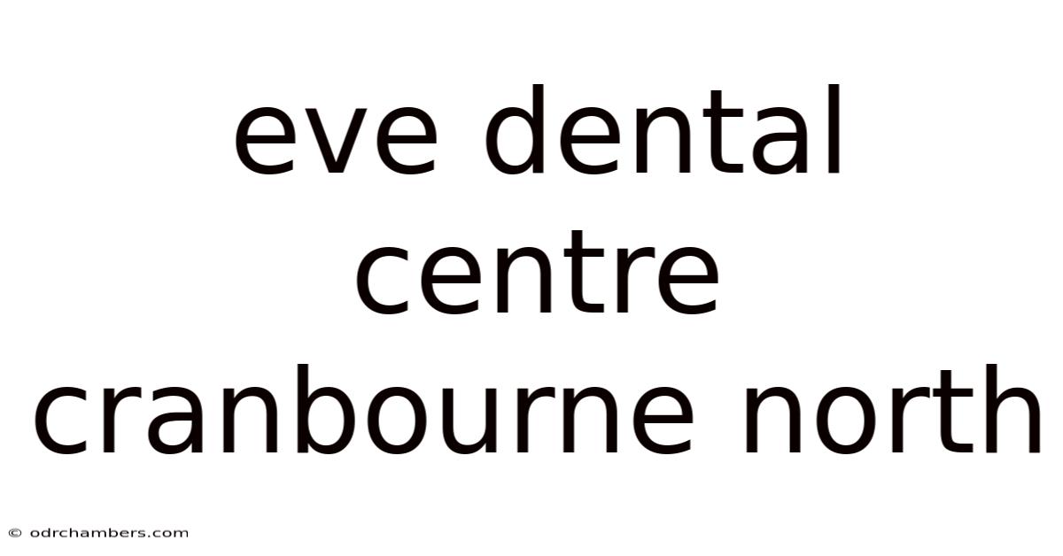 Eve Dental Centre Cranbourne North
