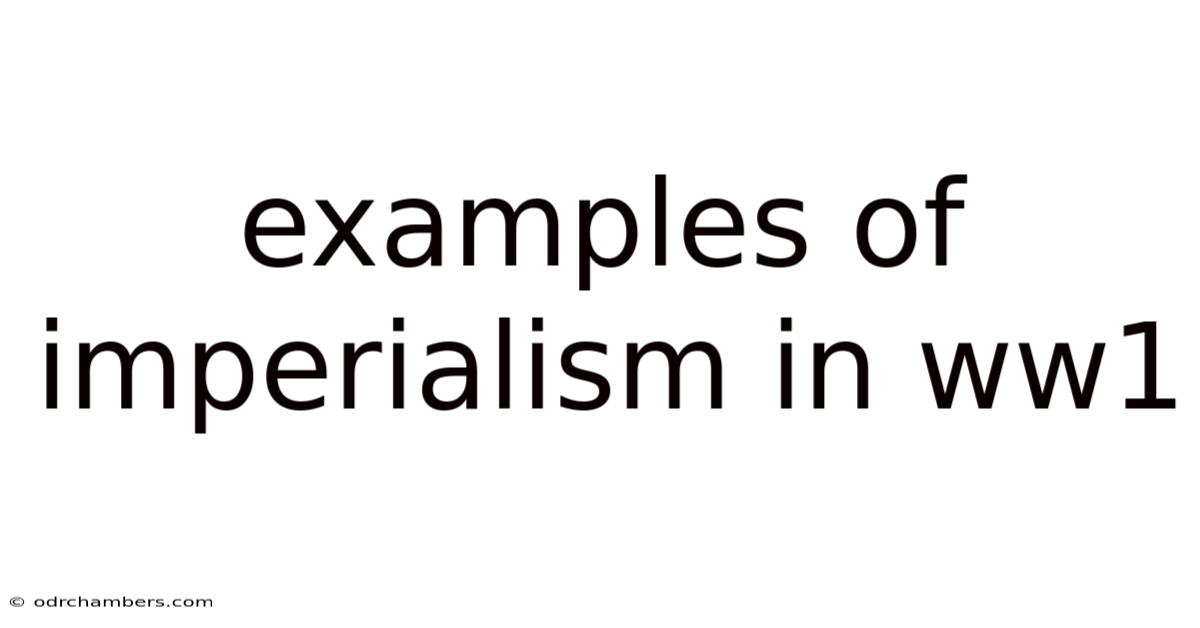 Examples Of Imperialism In Ww1