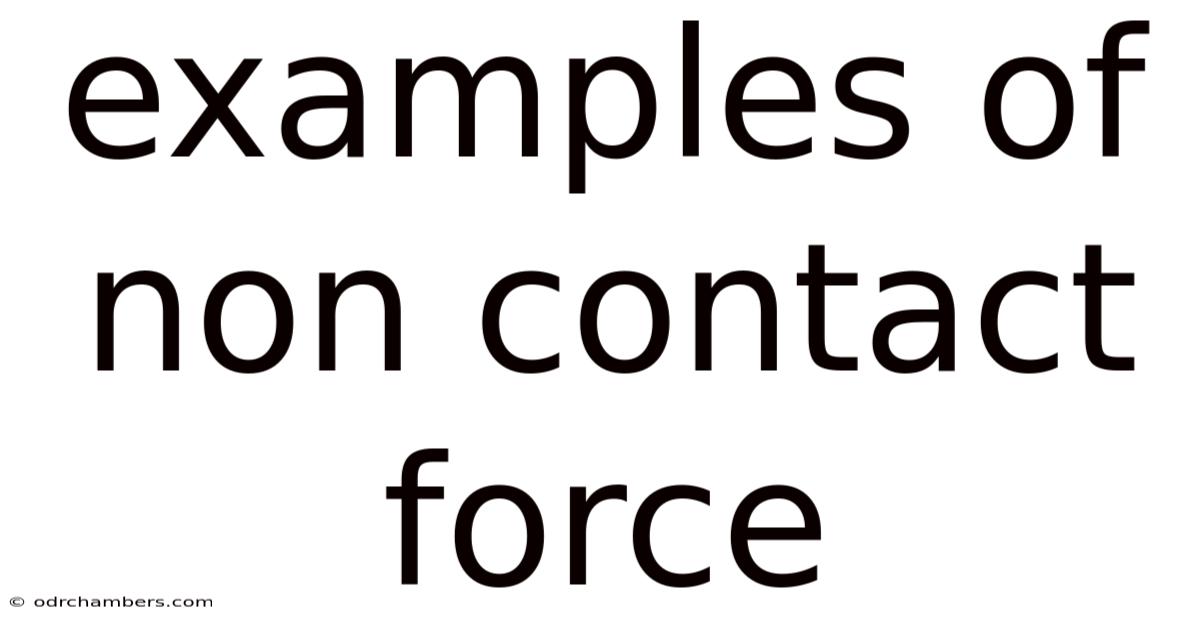 Examples Of Non Contact Force