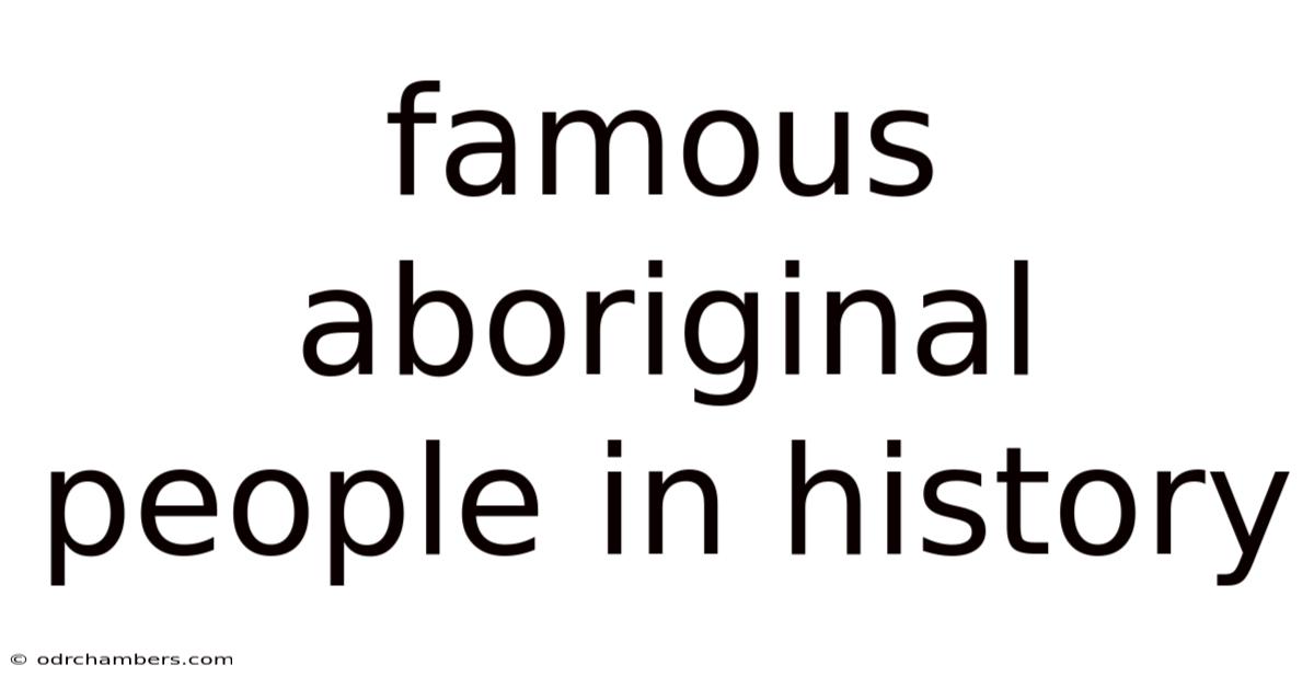 Famous Aboriginal People In History