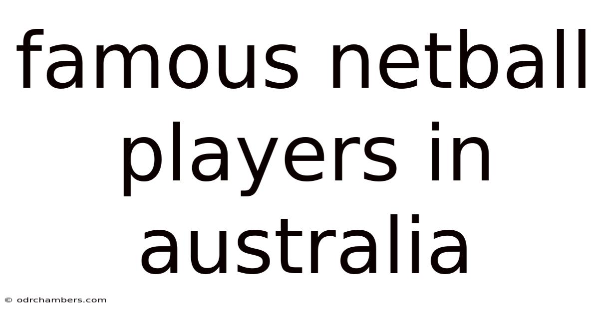 Famous Netball Players In Australia