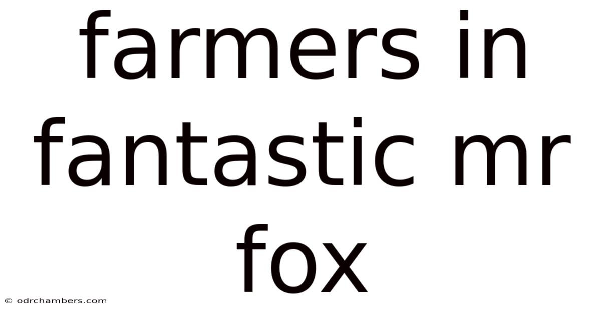 Farmers In Fantastic Mr Fox