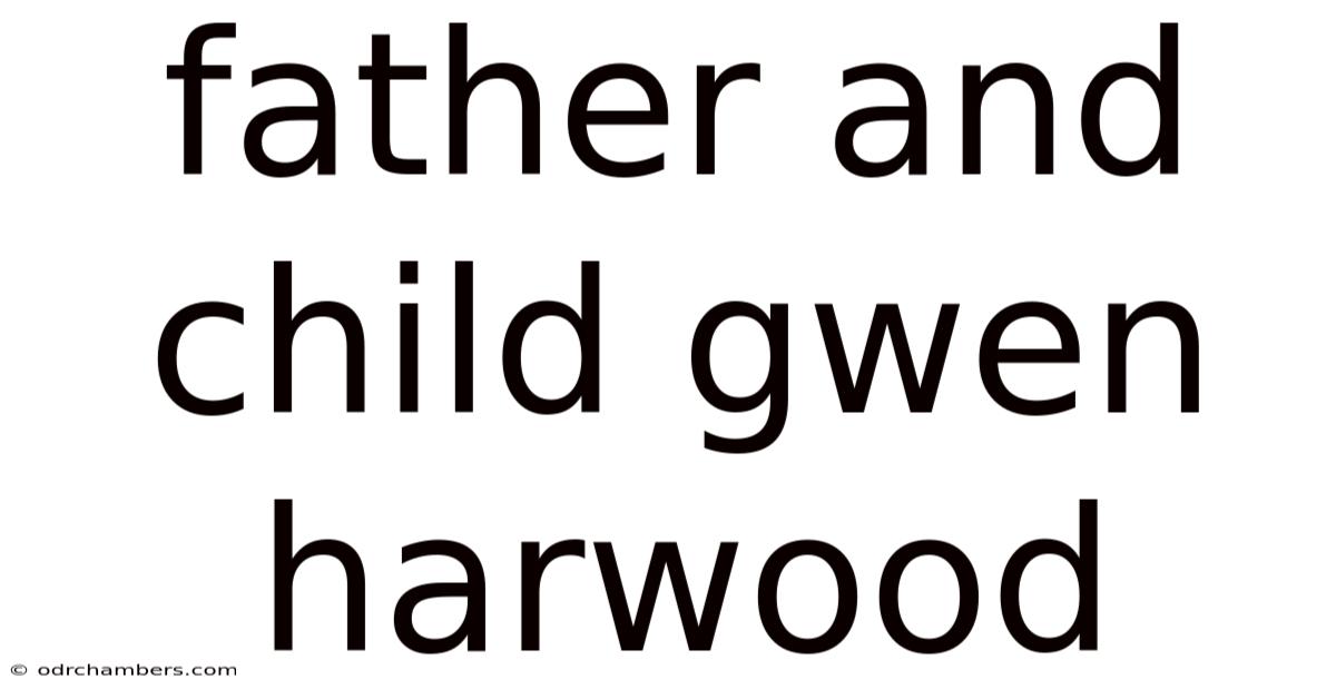 Father And Child Gwen Harwood