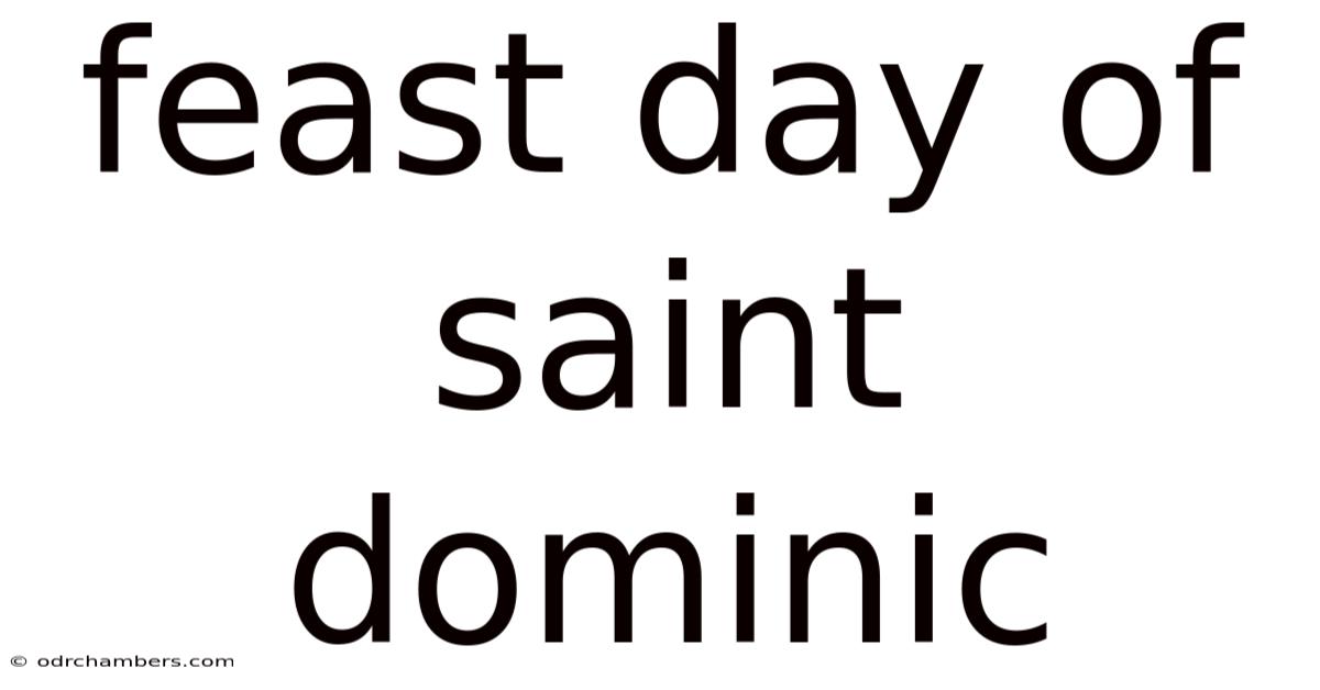 Feast Day Of Saint Dominic