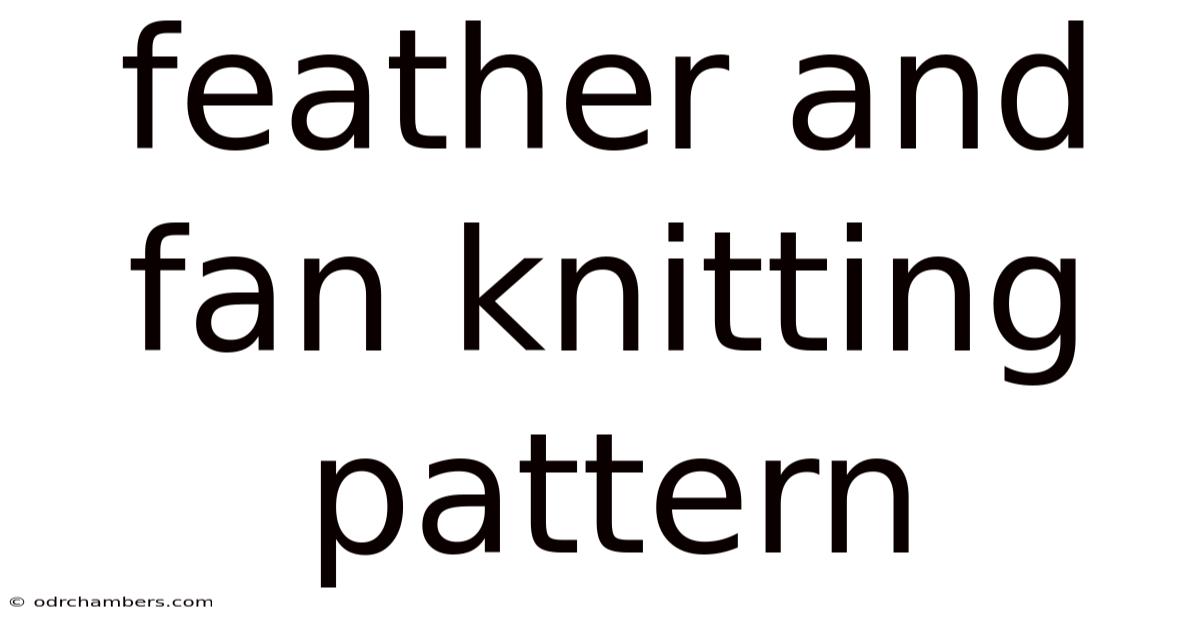 Feather And Fan Knitting Pattern