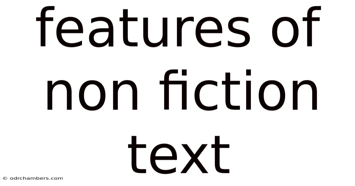 Features Of Non Fiction Text