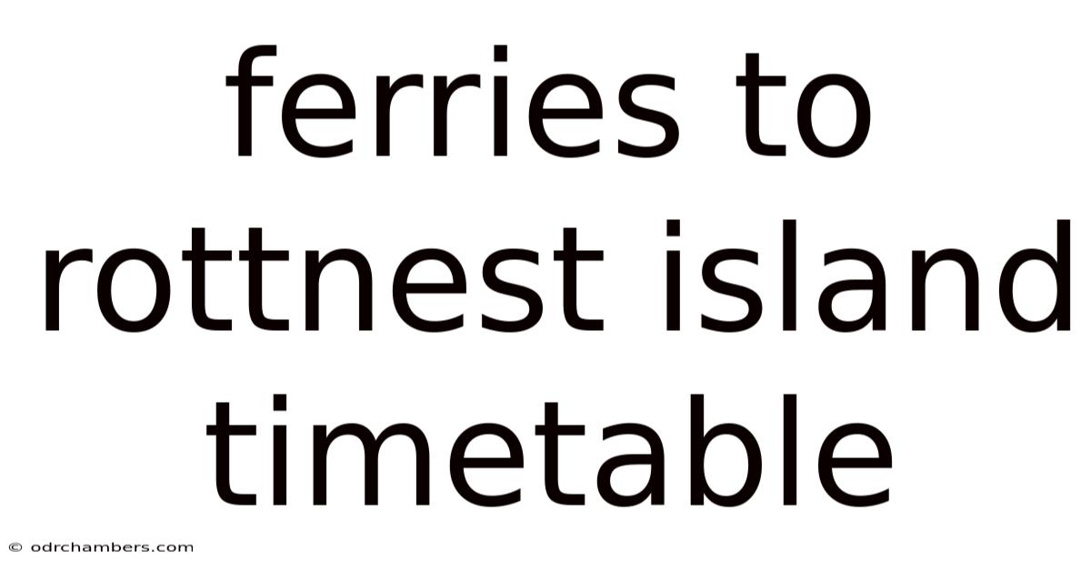 Ferries To Rottnest Island Timetable