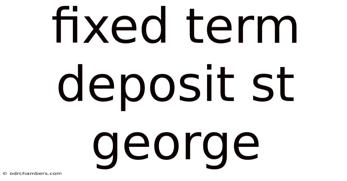 Fixed Term Deposit St George