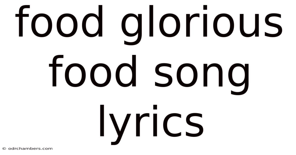 Food Glorious Food Song Lyrics