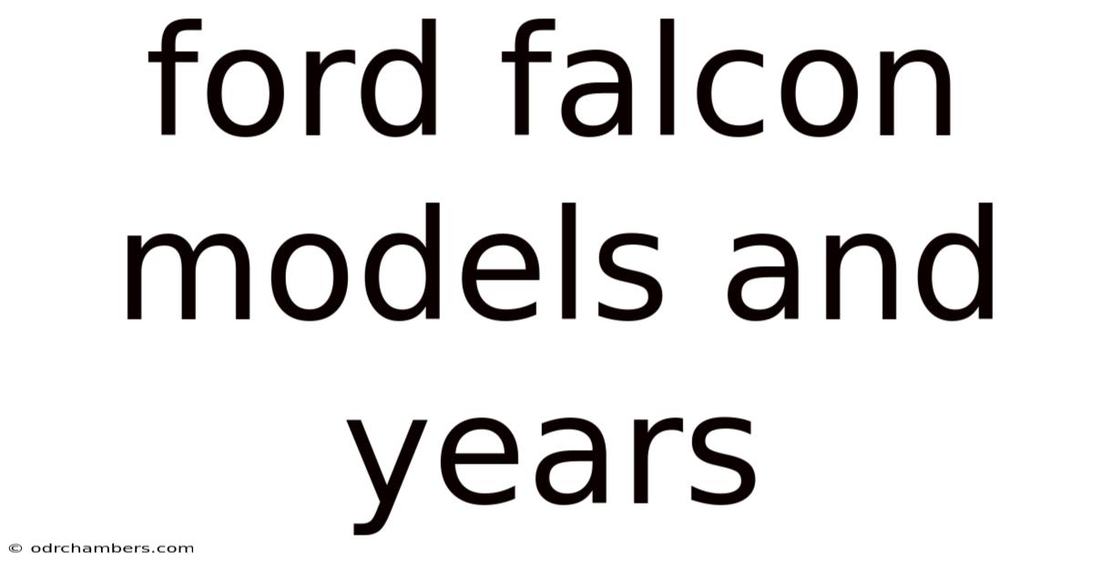 Ford Falcon Models And Years