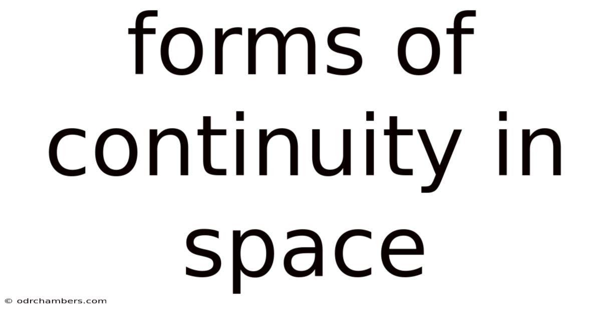 Forms Of Continuity In Space