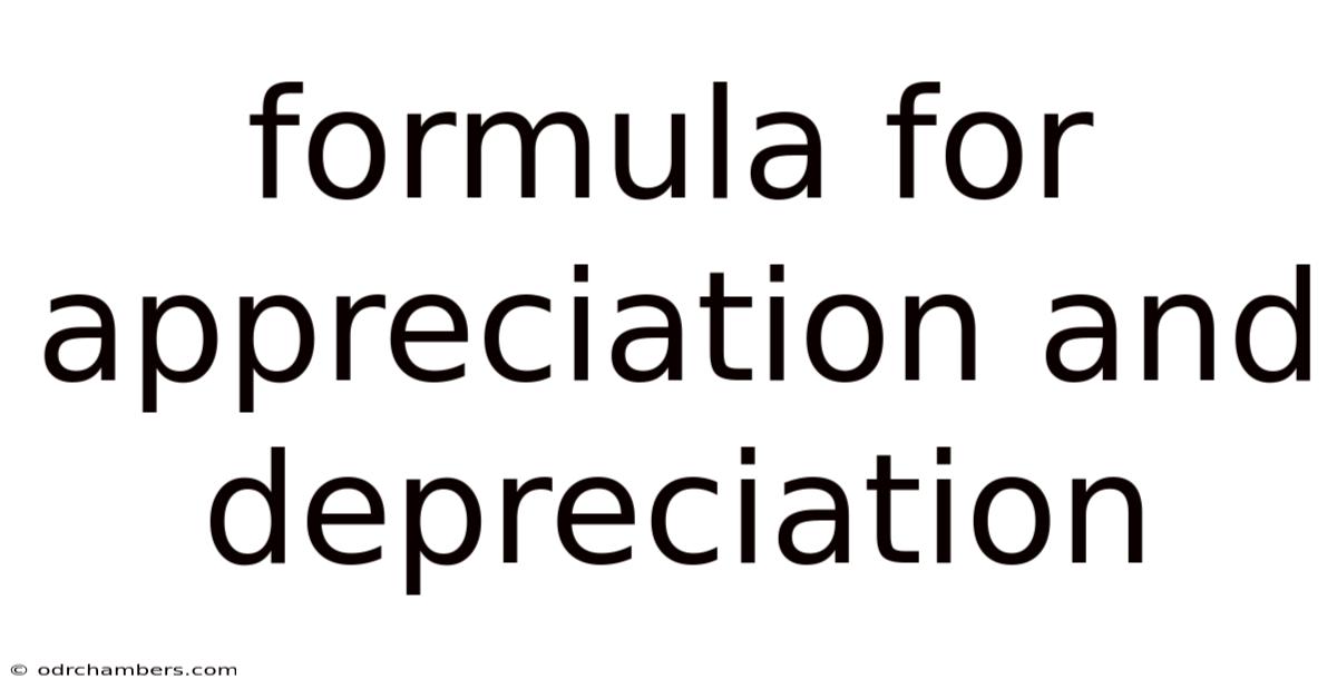 Formula For Appreciation And Depreciation