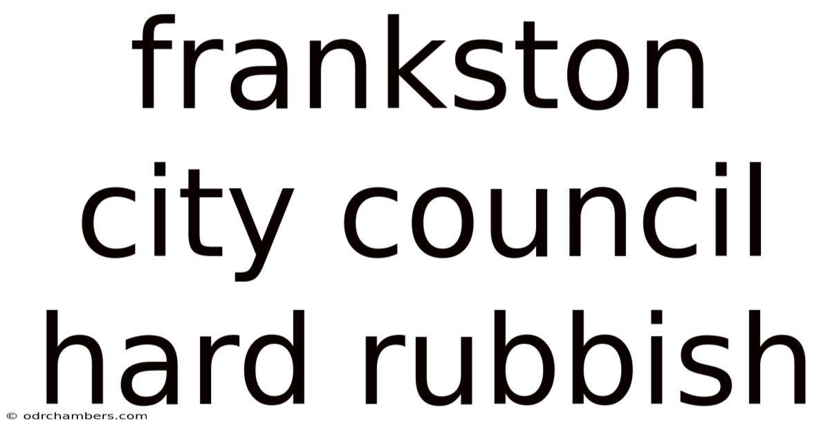 Frankston City Council Hard Rubbish