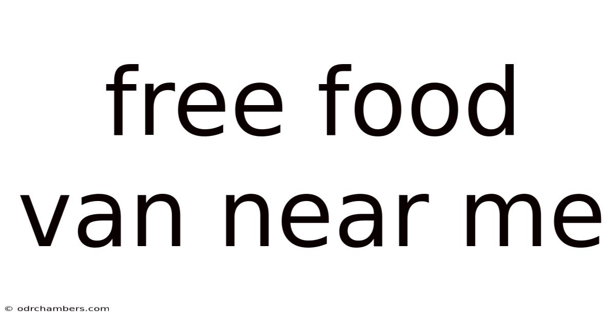 Free Food Van Near Me