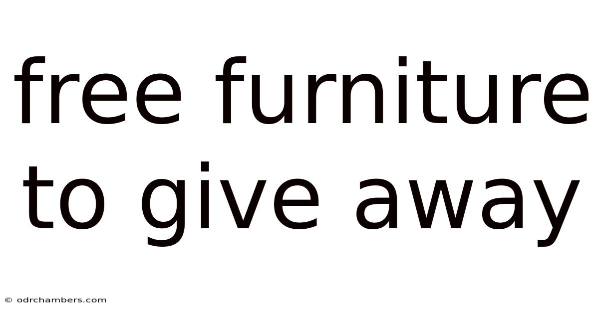 Free Furniture To Give Away