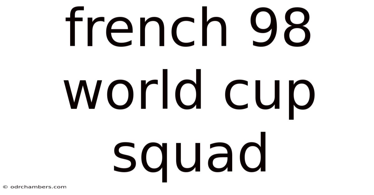 French 98 World Cup Squad