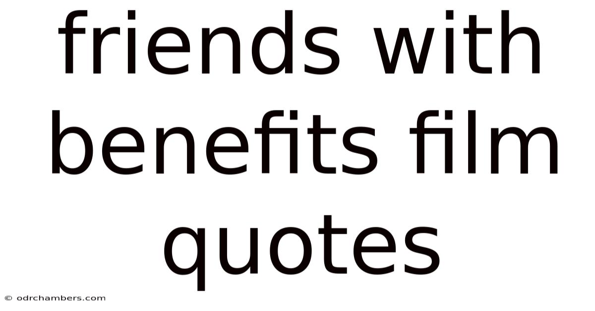 Friends With Benefits Film Quotes