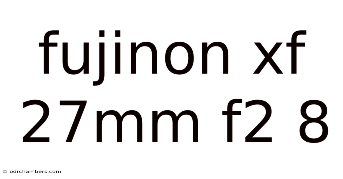 Fujinon Xf 27mm F2 8