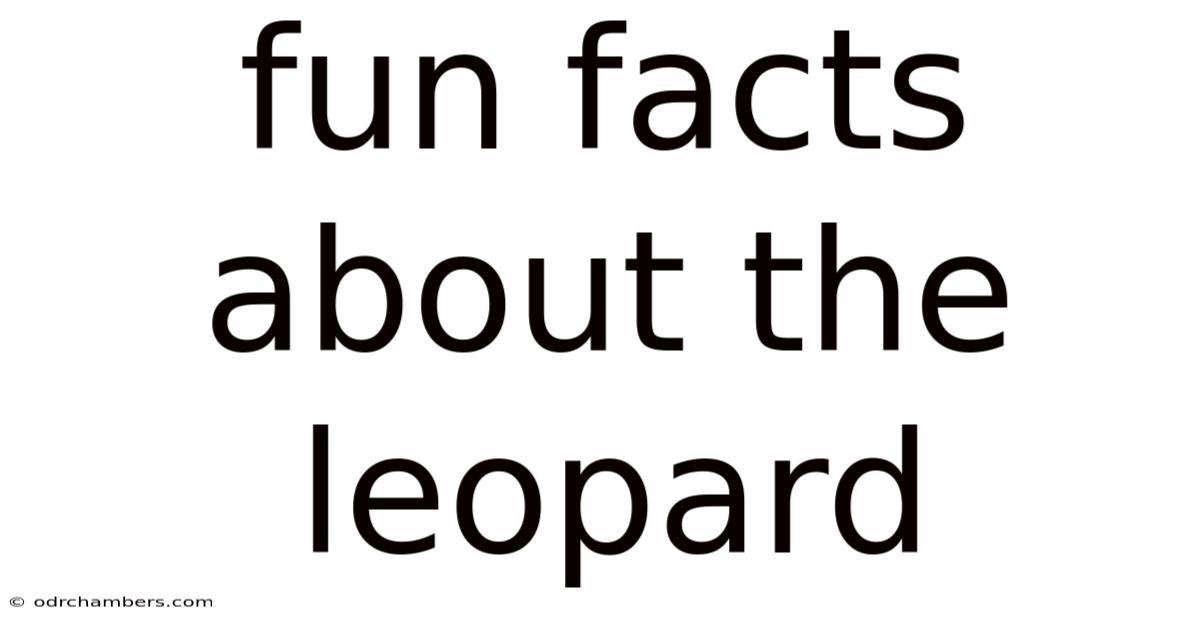 Fun Facts About The Leopard