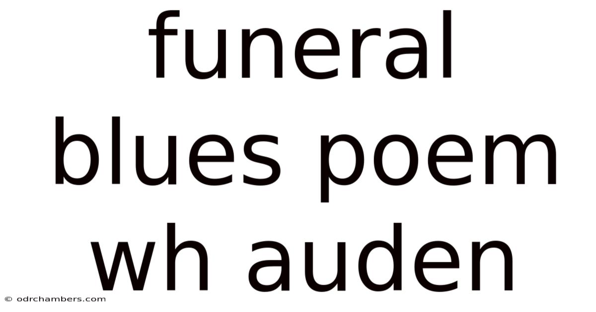 Funeral Blues Poem Wh Auden