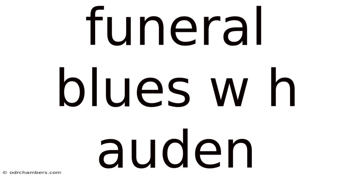 Funeral Blues W H Auden