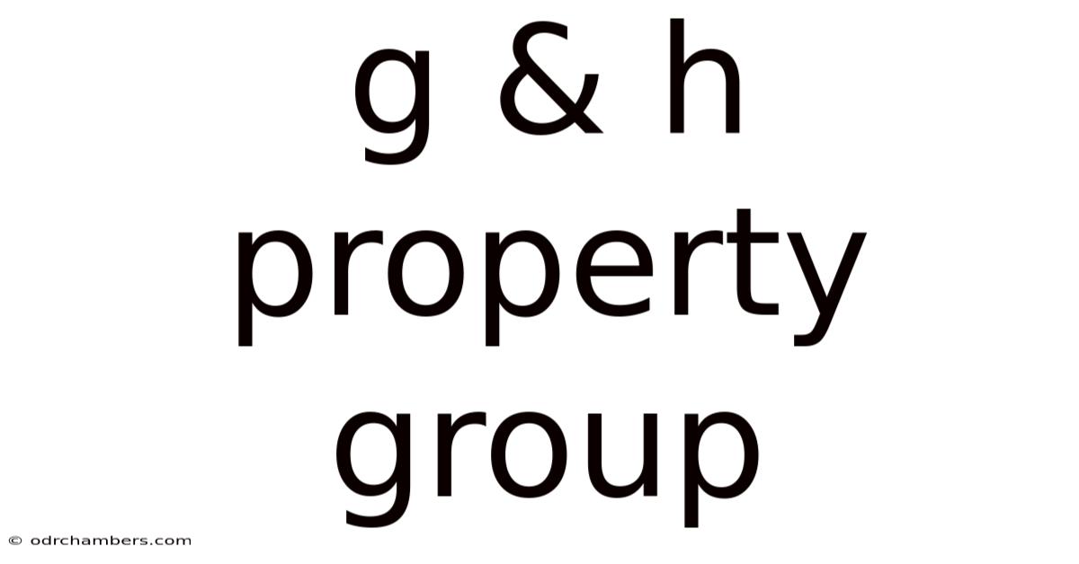 G & H Property Group