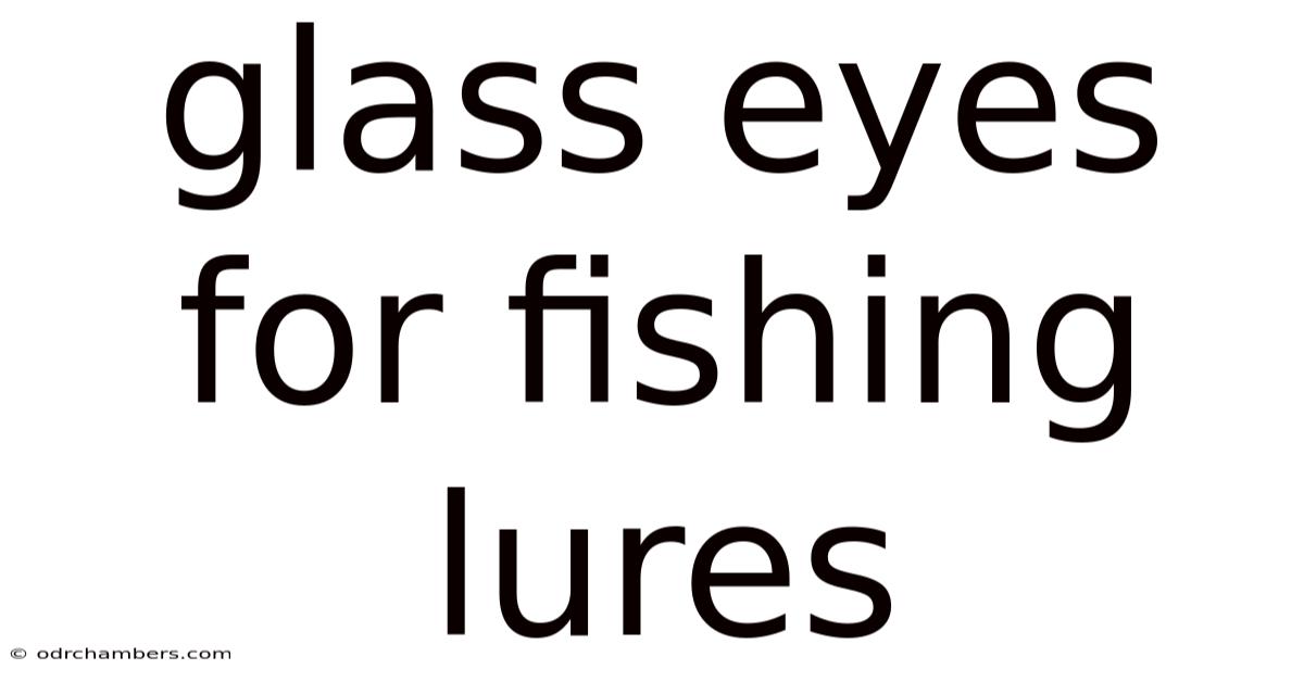 Glass Eyes For Fishing Lures