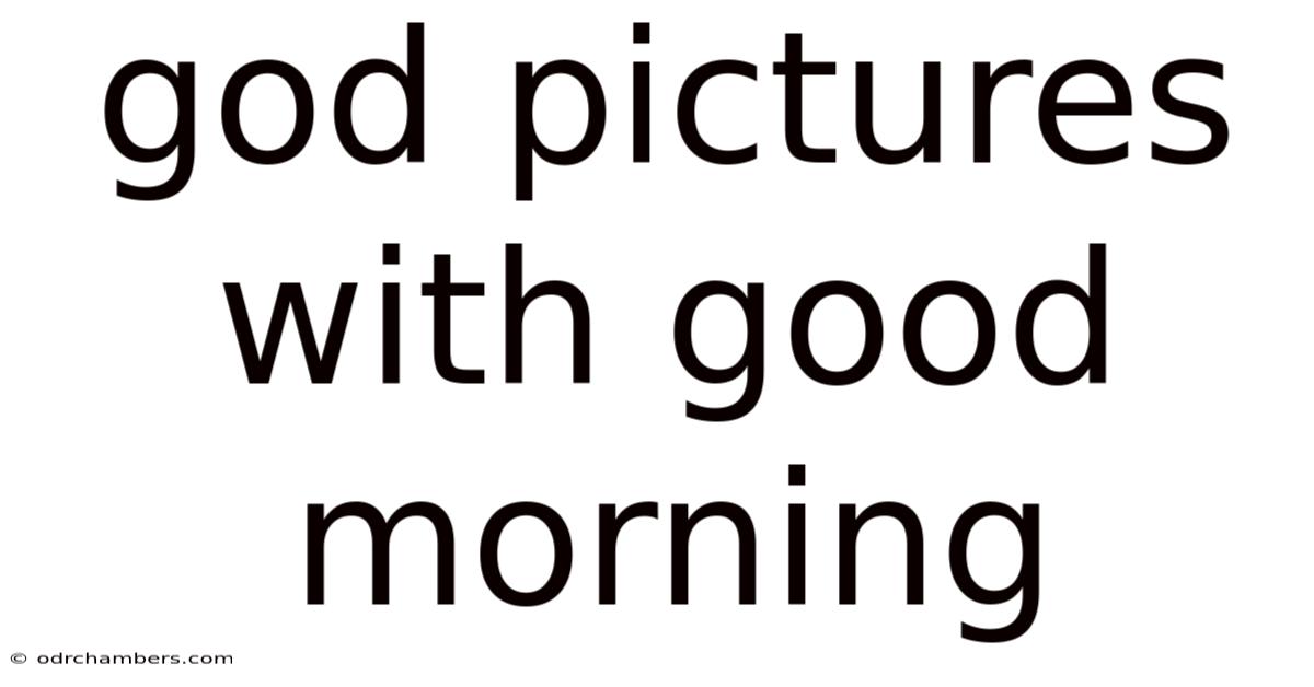 God Pictures With Good Morning