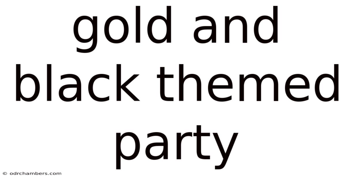 Gold And Black Themed Party