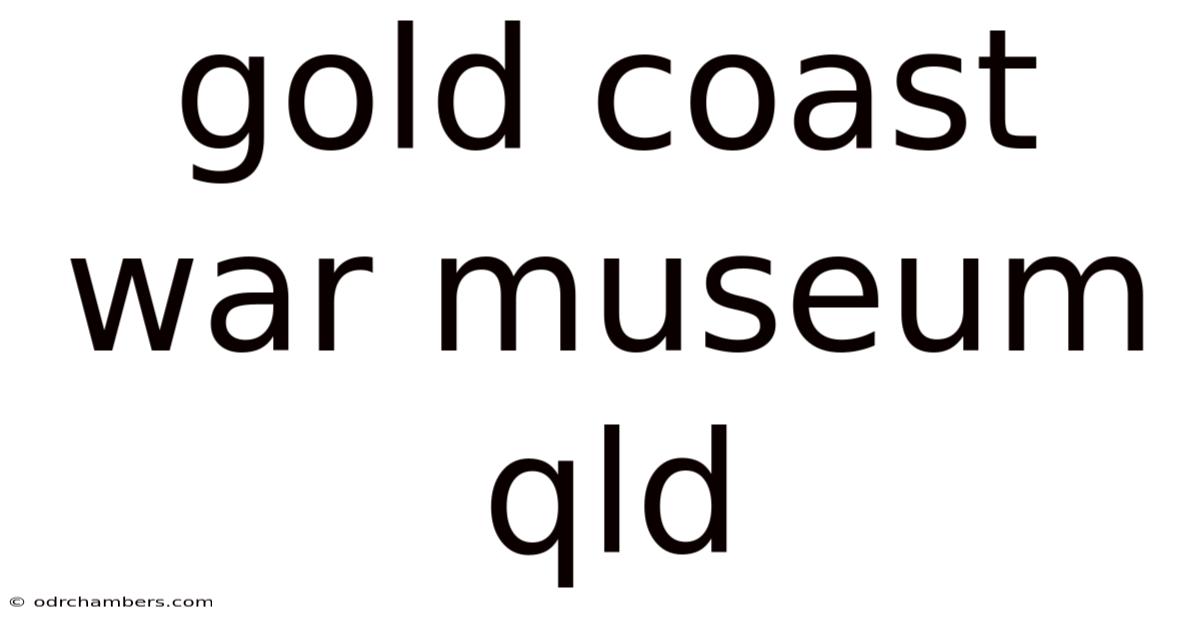 Gold Coast War Museum Qld