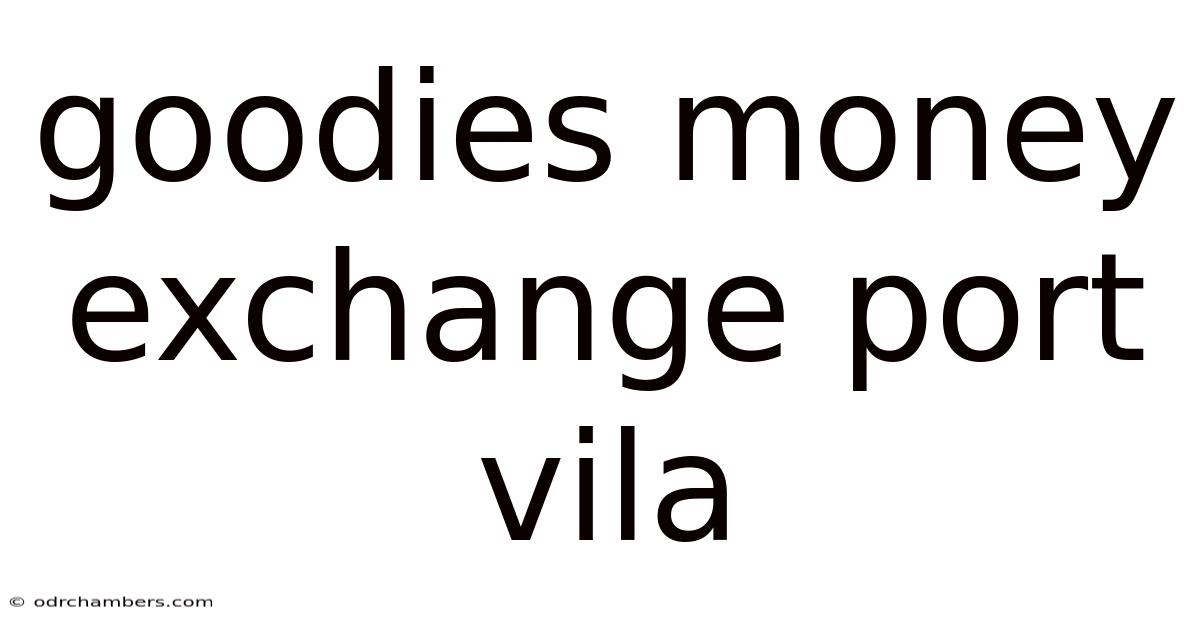 Goodies Money Exchange Port Vila