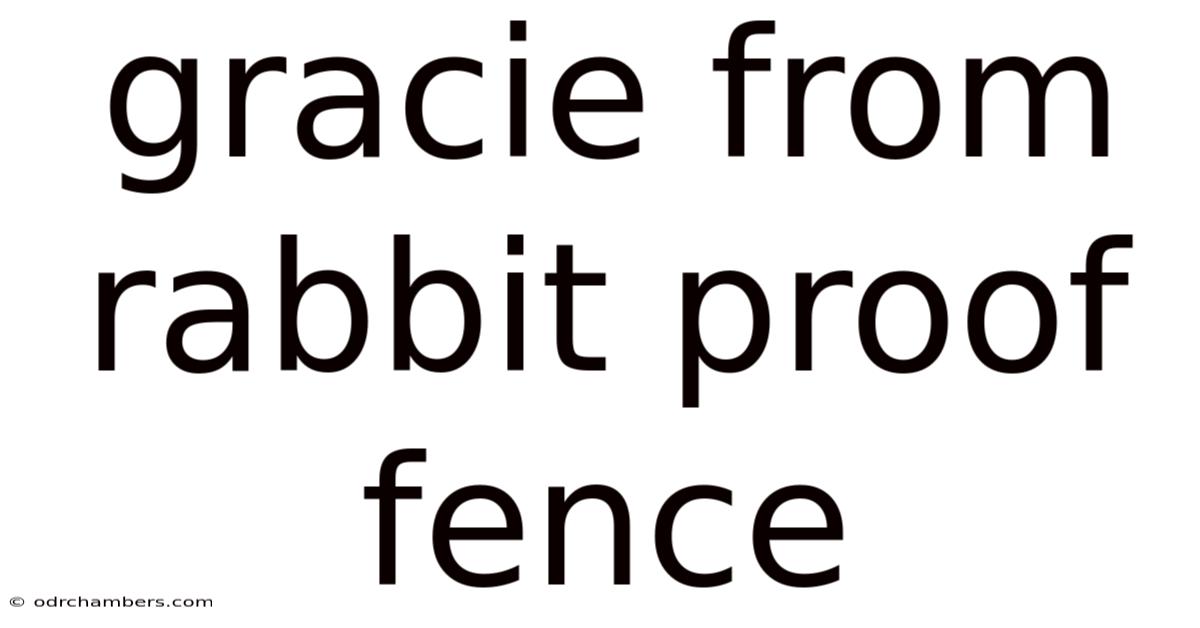 Gracie From Rabbit Proof Fence