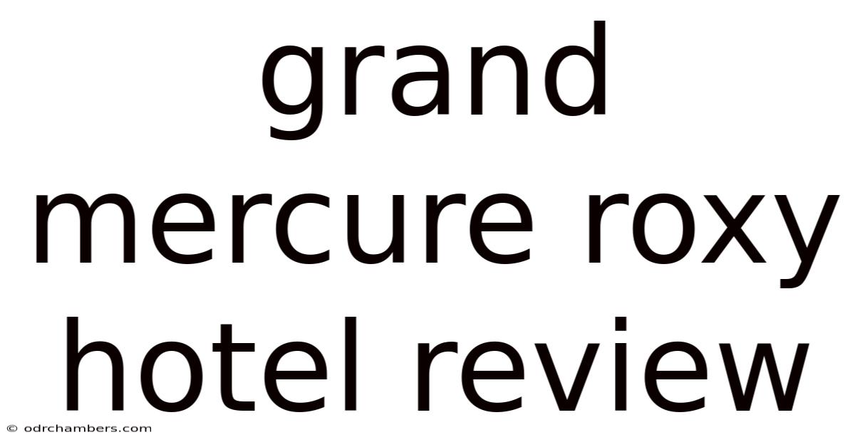 Grand Mercure Roxy Hotel Review