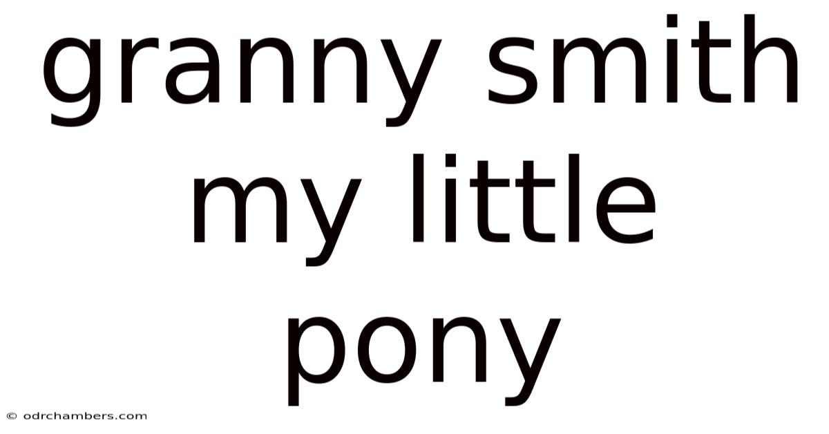Granny Smith My Little Pony