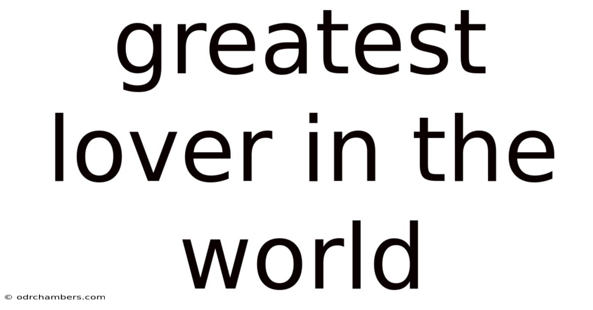 Greatest Lover In The World