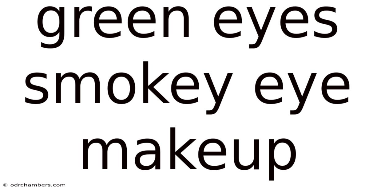 Green Eyes Smokey Eye Makeup