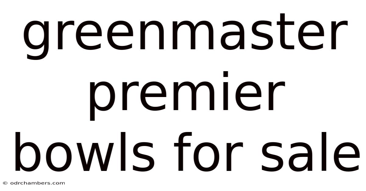 Greenmaster Premier Bowls For Sale
