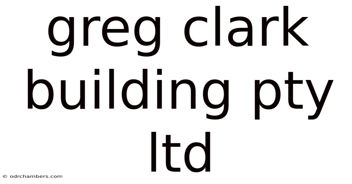 Greg Clark Building Pty Ltd