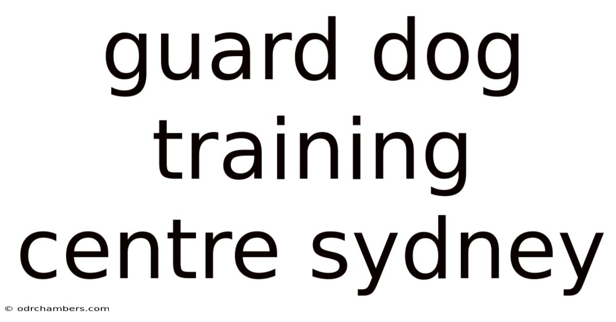Guard Dog Training Centre Sydney